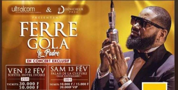 Ferre Gola très annoncé et très attendu en double concert à Abidjan en Côte d'Ivoire !