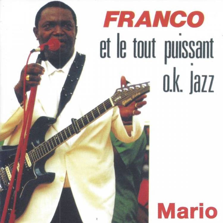 Mario, le plus grand succès de Franco Luambo Makiadi et l’un des plus gros tubes congolais de tous les temps