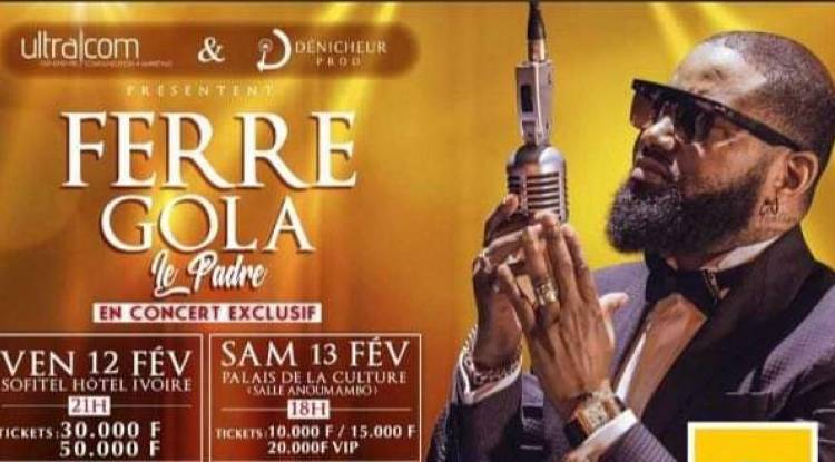 Ferre Gola très annoncé et très attendu en double concert à Abidjan en Côte d'Ivoire !